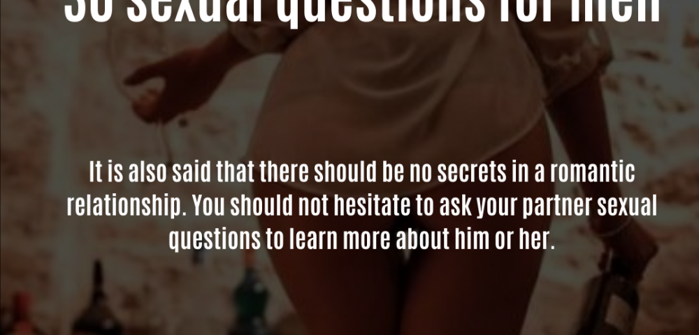 Sexual question for men