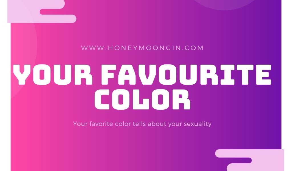Your Favorite Color Tells About Your Sexuality Honeymoongini 